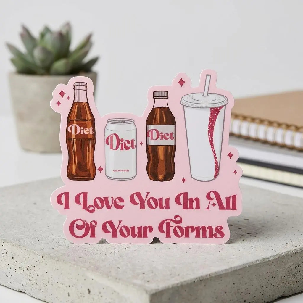 I Love You In All Your Forms diet soda sticker featuring colorful text design, perfect for decorating bottles and personal items.