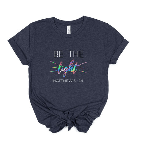 Be The Light T-Shirt - Winks Design Studio,LLC