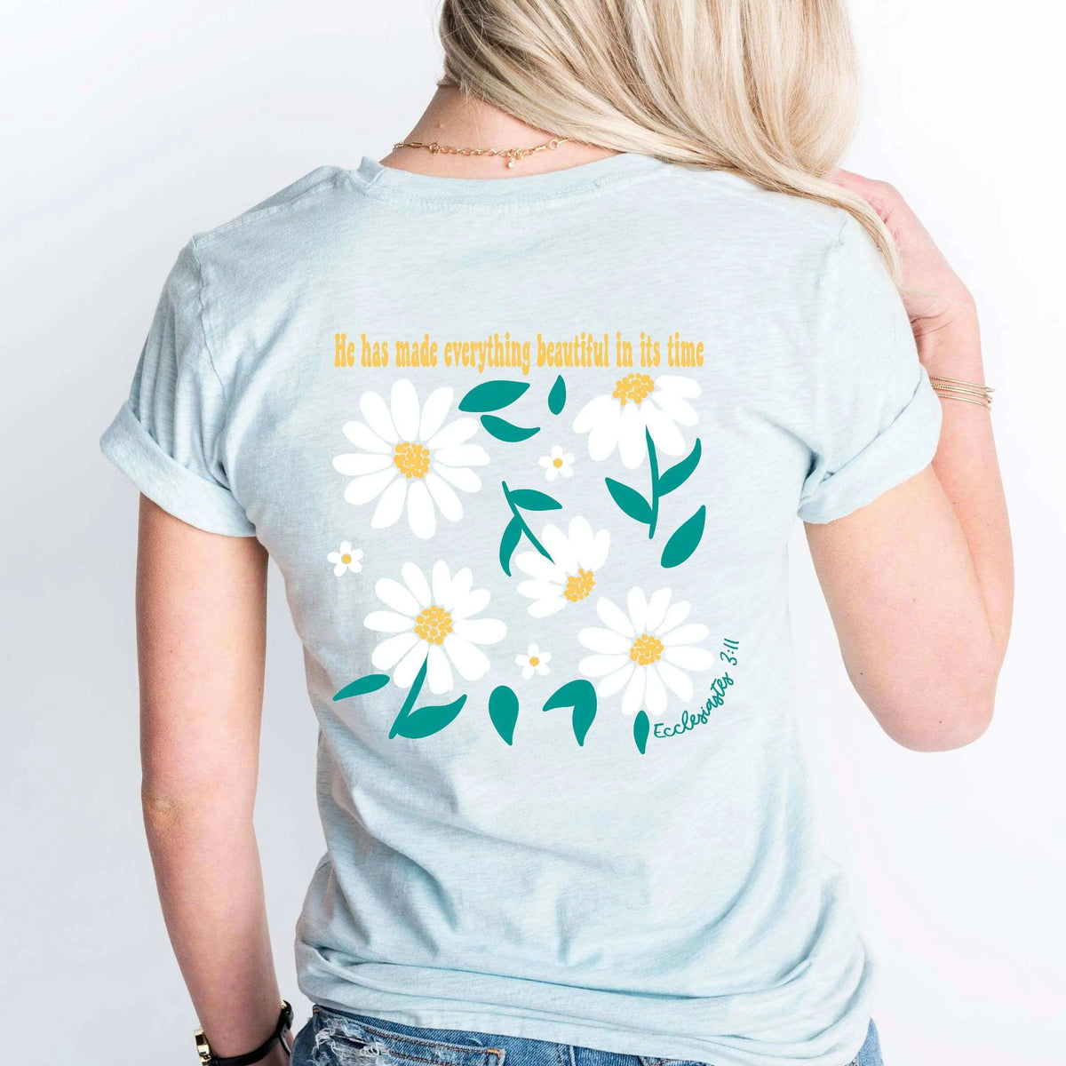 Ecclesiastes 3:11 Daisy T-Shirt by Winks Design Studio, LLC, featuring a floral design and biblical verse on a casual T-shirt.