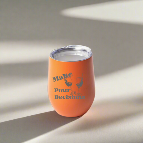 Make Pour Decisions 12oz Wine Tumbler - Winks Design Studio,LLC