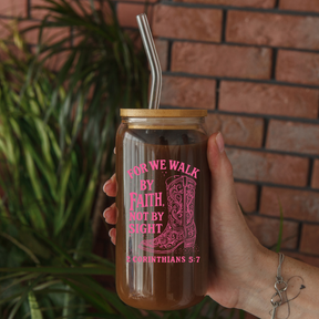 2 Corinthians 5:7 Walk By Faith Clear Glass 20oz Can - Winks Design Studio,LLC