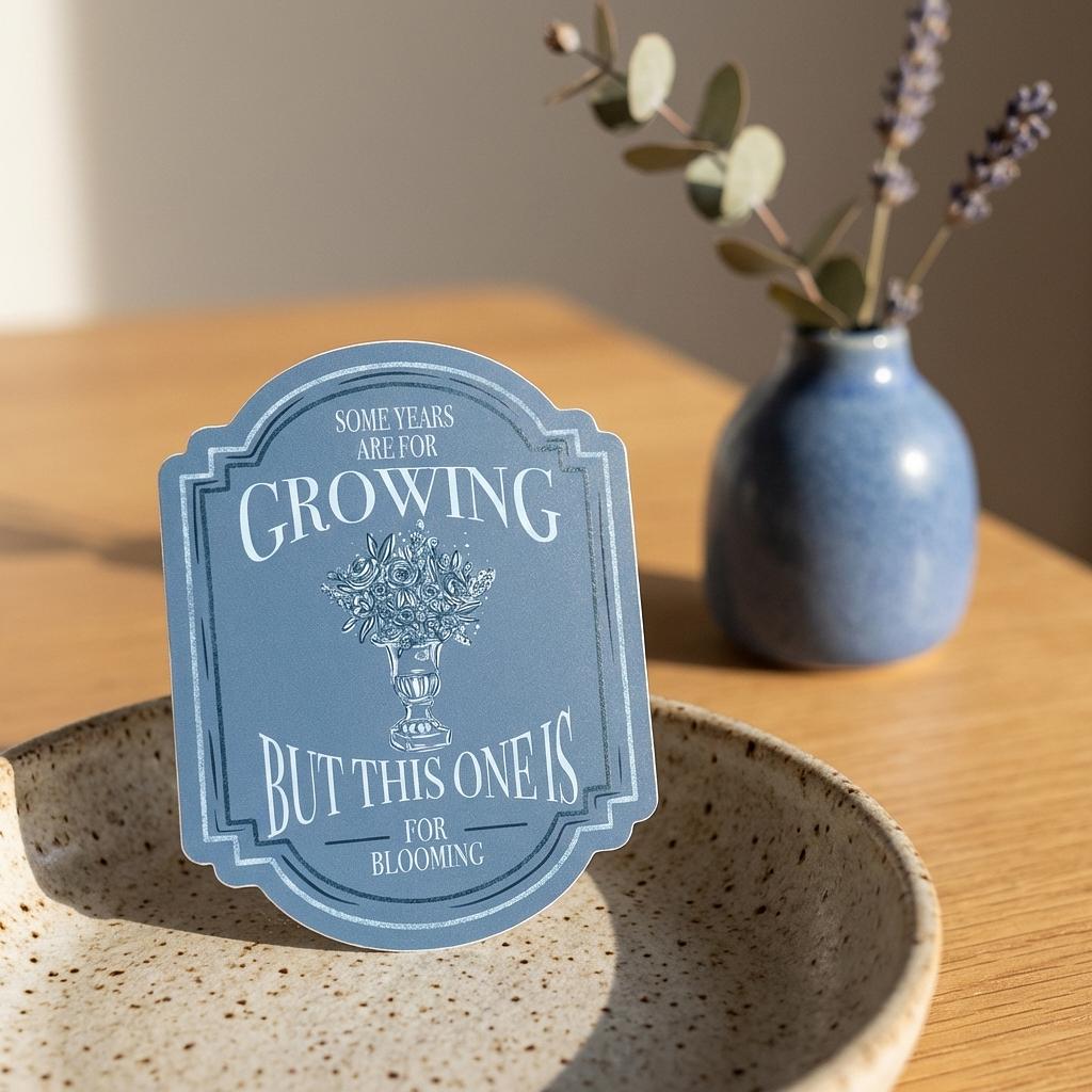 Some Years Are for Growing Sticker - Winks Design Studio,LLC