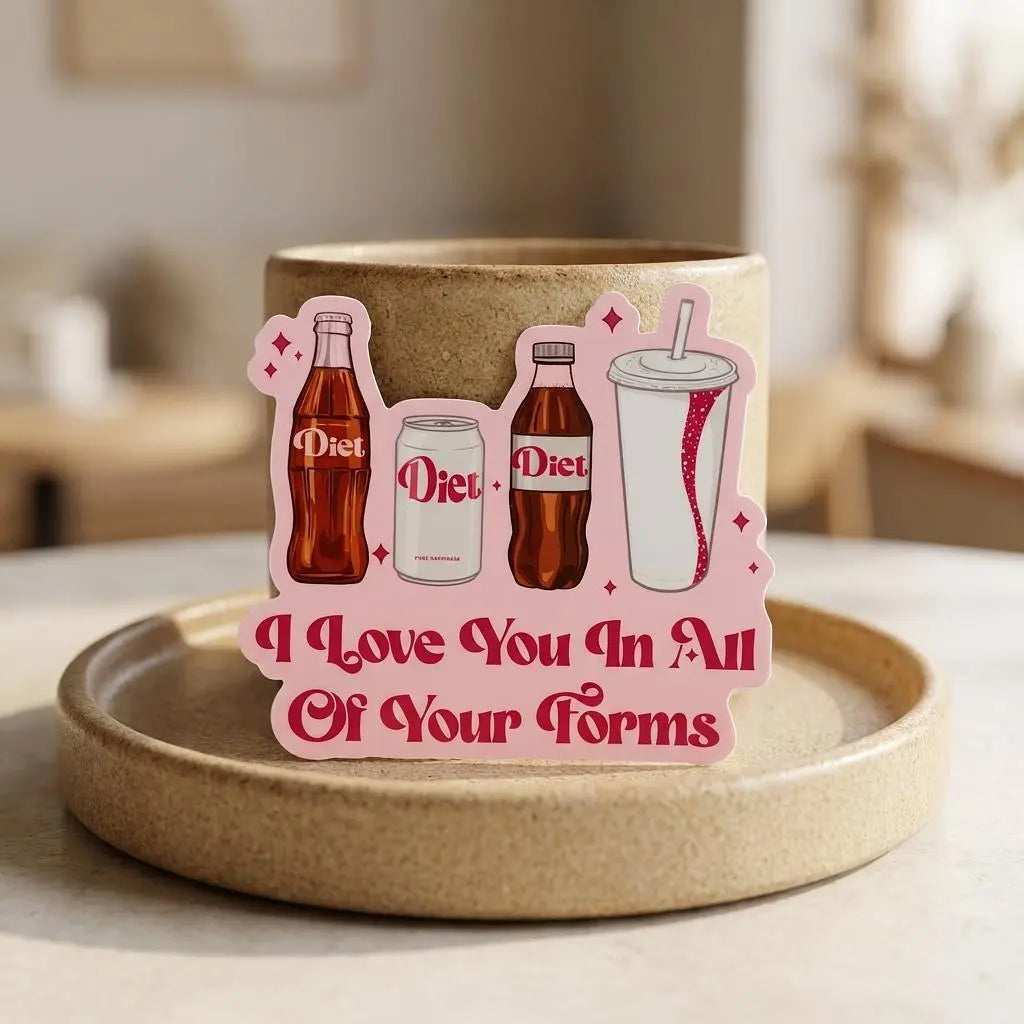 I Love You In All Your Forms diet soda sticker by Winks Design Studio, LLC, featuring colorful text design on a white background.
