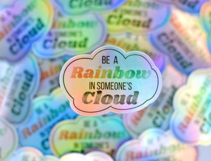 Be A Rainbow In Someone&