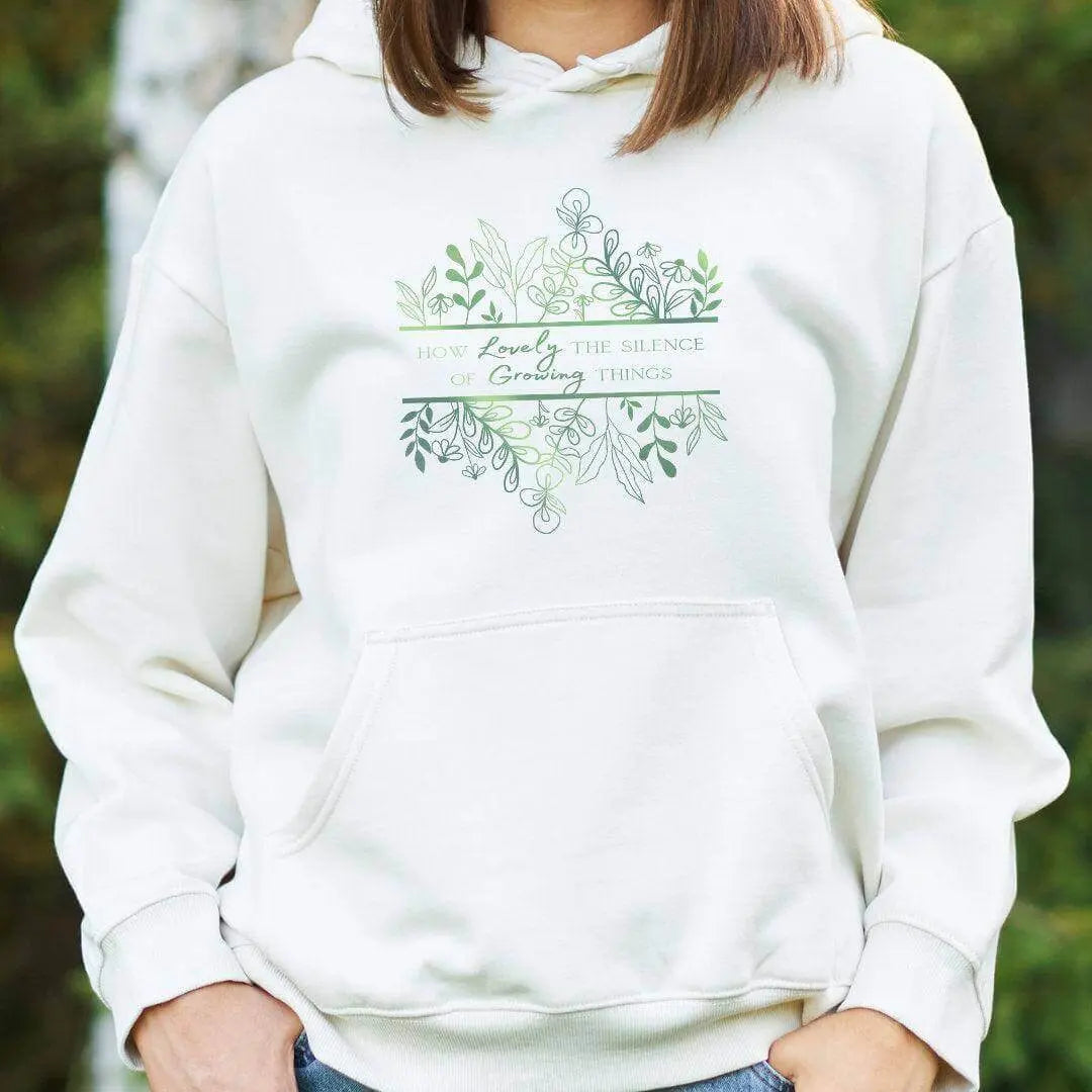 Winks Design Studio LLC hoodie featuring a design inspired by "How Lovely the Silence of Growing Things" on a soft fabric hoodie.