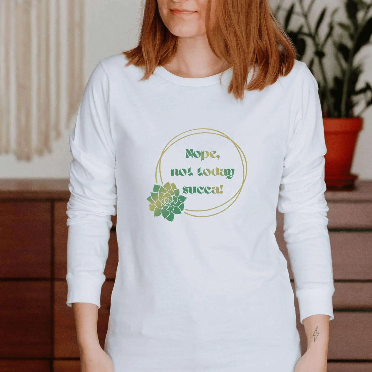 Winks Design Studio Nope Not Today Succa long sleeve shirt featuring a cactus design, casual long-sleeve top for everyday wear.