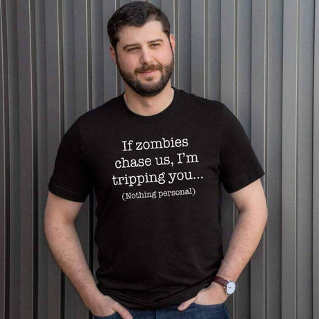 If Zombies Chase Us I'm Tripping You T-shirt - Winks Design Studio,LLC