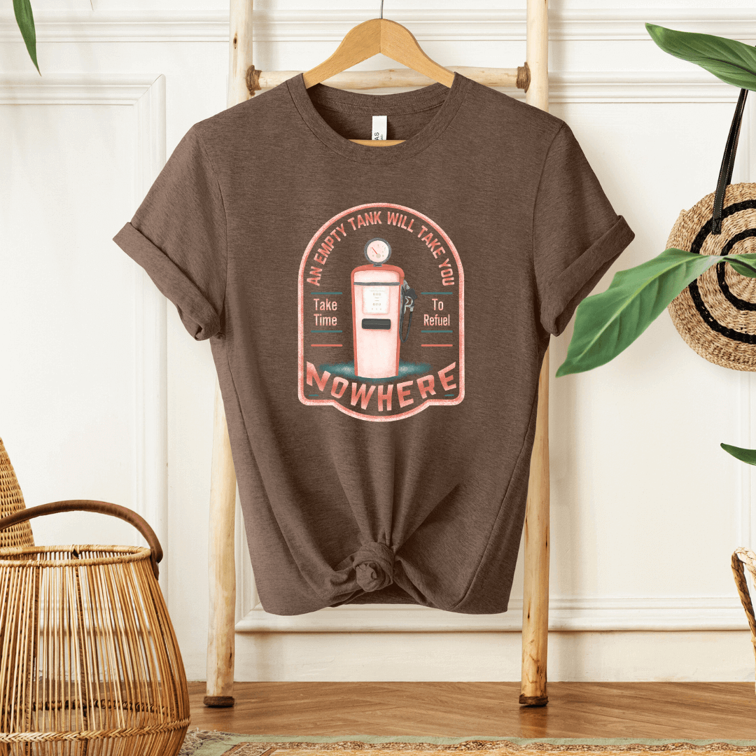 An Empty Tank Will take you nowhere T-shirt - Winks Design Studio,LLC