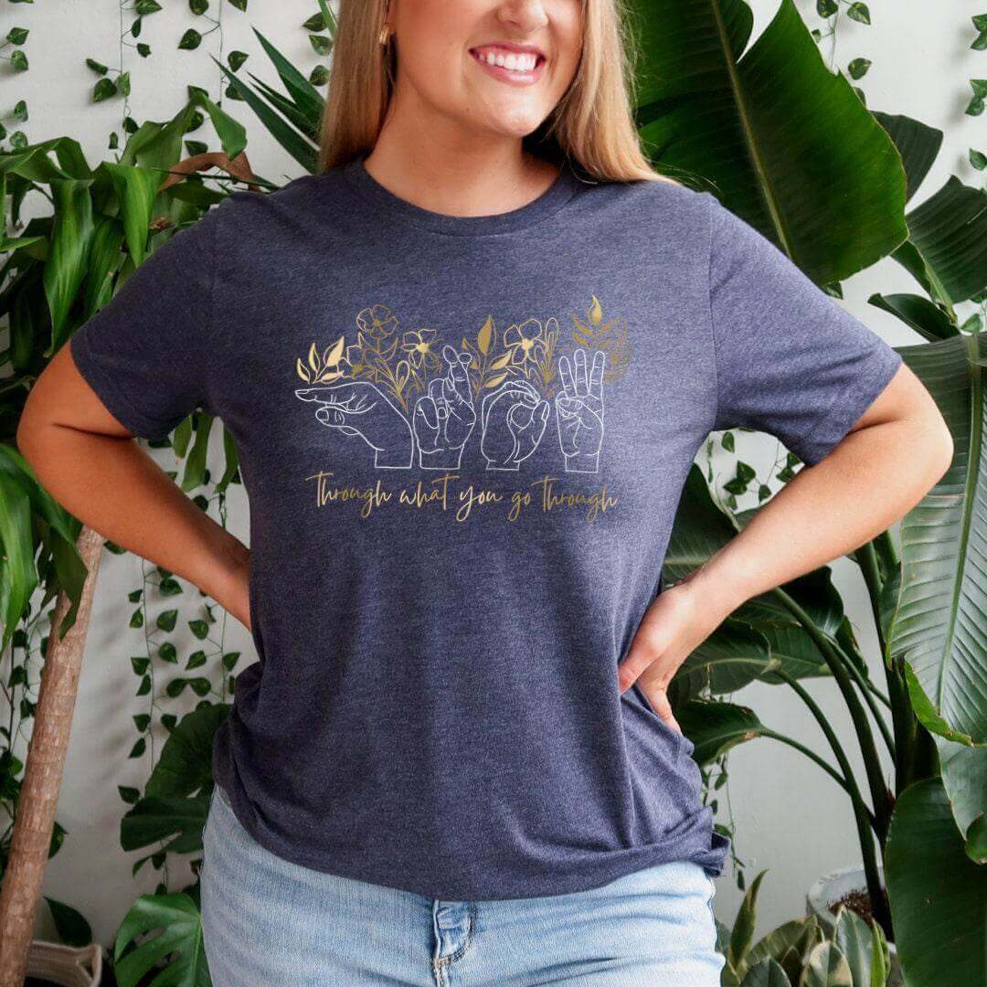 Grow Through What You Go Through T-shirt - Winks Design Studio,LLC