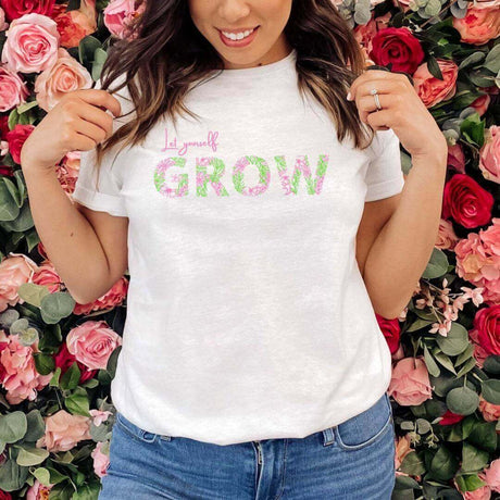 Let Yourself Grow Flower T-Shirt - Winks Design Studio,LLC