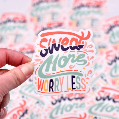 Sweat More Worry Less Vinyl Sticker - Winks Design Studio,LLC