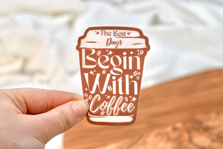 The Best Days Begin with Coffee Sticker - Winks Design Studio,LLC