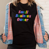 Small Business Owner Shirt, Support Local Shirt, Shop Small and Local, Woman Business Owner Shirt - Winks Design Studio,LLC